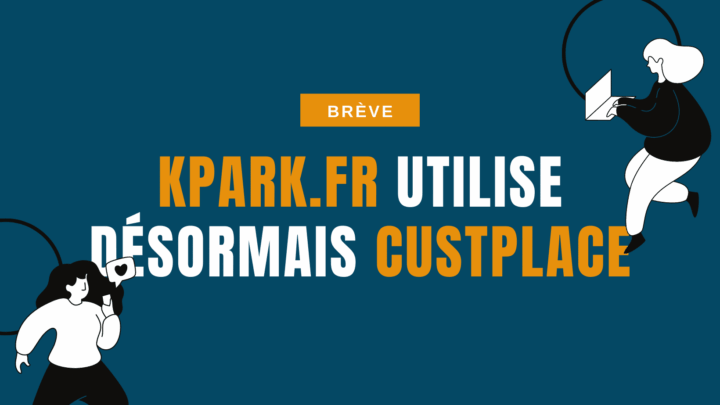 KparK utilise désormais Custplace