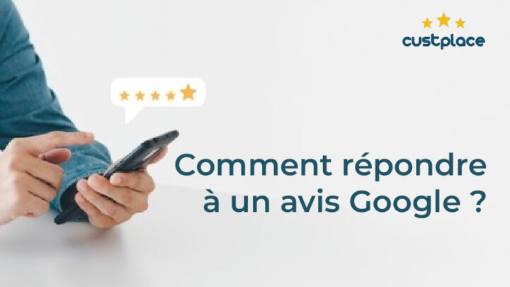Répondre aux avis Google : Conseils pour entreprises