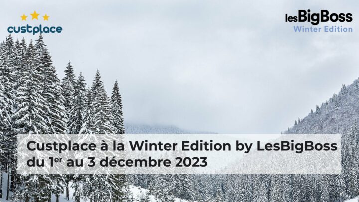 Custplace à la Winter Edition by Les BigBoss du 1er au 3 décembre 2023