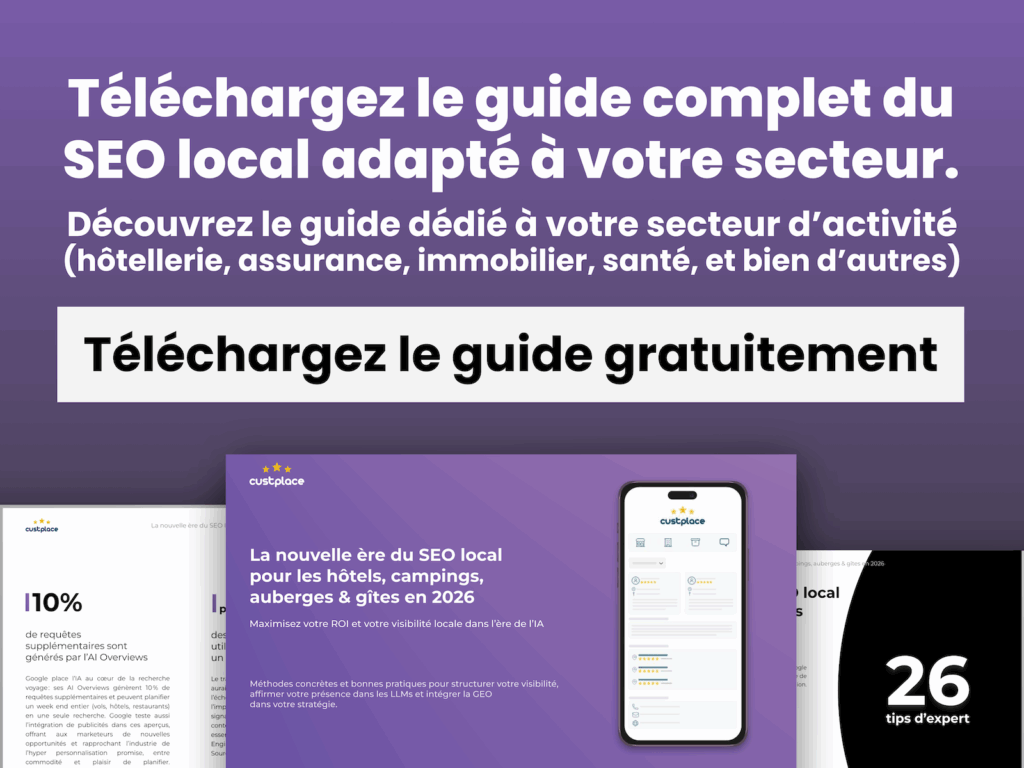 Téléchargez le guide SEO Local adapté à votre secteur d’activité (hôtellerie, assurance, automobile,...)