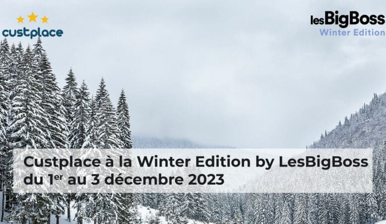 Custplace à la Winter Edition by Les BigBoss du 1er au 3 décembre 2023