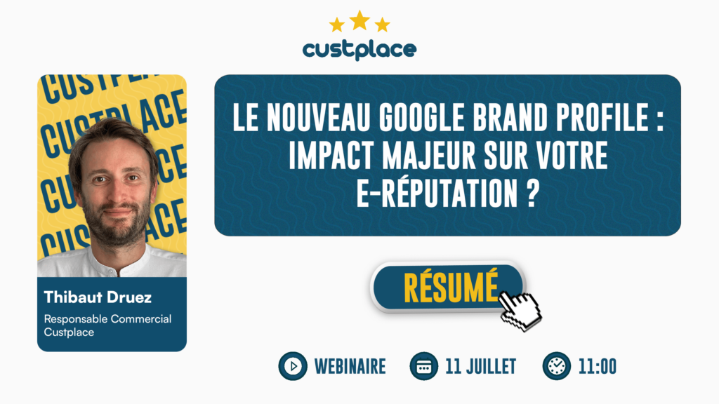 Une image promotionnelle pour un webinaire de Custplace intitulé "Le Nouveau Google Brand Profile : Impact majeur sur votre e-réputation ?".