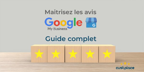 Maîtrisez les avis Google My Business (GBP) : Guide complet 