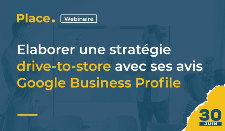 Elaborer une stratégie drive-to-store avec ses avis Google Business Profile